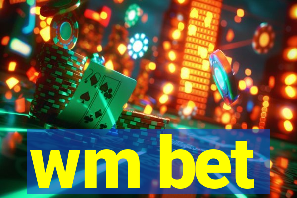 wm bet